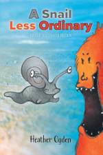 A Snail Less Ordinary af Heather Ogden