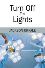 Turn Off The Lights af Jackson Okpale
