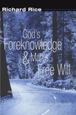 God's Foreknowledge and Man's Free Will af Richard Rice