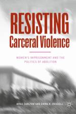 Resisting Carceral Violence