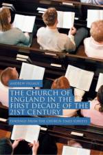 The Church of England in the First Decade of the 21st Century af Andrew Village