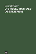 Die Resection Des Oberkiefers af Oscar Heyfelder