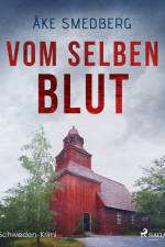 Vom selben Blut - Schweden-Krimi af Åke Smedberg