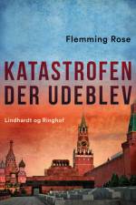 Katastrofen der udeblev af Flemming Rose