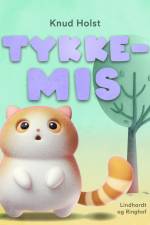 Tykke-Mis af Knud Holst