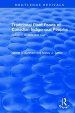 Traditional Plant Foods of Canadian Indigenous Peoples af Harriet Kuhnlein