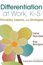 Differentiation at Work, K-5 af M. Lane Narvaez