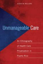 Unmanageable Care af Jessica M. Mulligan