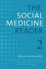 The Social Medicine Reader, Volume II, Third Edition
