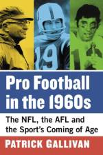 Pro Football in the 1960s af Patrick Gallivan