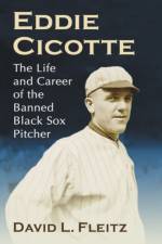 Eddie Cicotte af David L. Fleitz