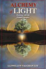 Alchemy of Light - Revised & Updated Edition af Llewellyn (Llewellyn Vaughan-Lee ) Vaughan-Lee