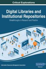 Digital Libraries and Institutional Repositories: Breakthroughs in Research and Practice