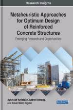 Metaheuristic Approaches for Optimum Design of Reinforced Concrete Structures af Aylin Ece Kayabekir