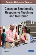 Cases on Emotionally Responsive Teaching and Mentoring