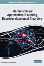 Interdisciplinary Approaches to Altering Neurodevelopmental Disorders