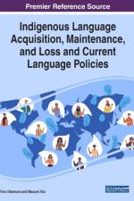 Indigenous Language Acquisition, Maintenance, and Loss and Current Language Policies