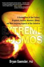 Extreme Cosmos af Bryan (Bryan Gaensler) Gaensler