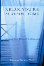 Relax, You'Re Already Home af Raymond (Raymond Barnett) Barnett