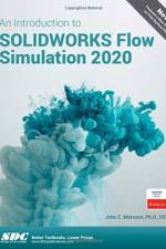 An Introduction to SOLIDWORKS Flow Simulation 2020 af John Matsson