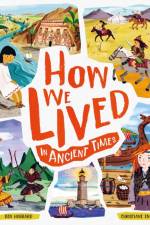 How We Lived in Ancient Times