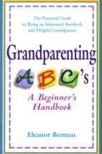 Grandparenting ABC'S af Eleanor (Eleanor Berman) Berman