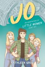Jo: An Adaptation of Little Women (Sort Of) af Kathleen Gros