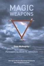 Magic Weapons af Sam McKegney