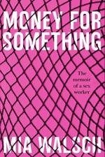 Money for Something af Mia Walsch