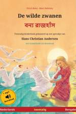 De wilde zwanen - বন্য রাজহাঁস (Nederlands - Bengalees) af Ulrich Renz