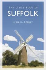 The Little Book of Suffolk af Neil R Storey