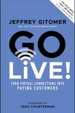 Go Live! af Jeffrey Gitomer