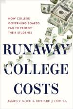 Runaway College Costs af James V. (Board of Visitors Professor of Economics Emeritus and President Emeritus Koch