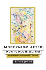 Modernism after Postcolonialism af Mara (Columbia University) de Gennaro