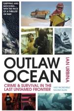 The Outlaw Ocean af Ian Urbina