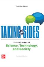 Taking Sides: Clashing Views in Science, Technology, and Society af Thomas Easton