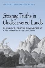 Strange Truths in Undiscovered Lands af Nahoko Miyamoto Alvey