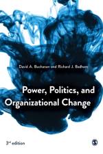 Power, Politics, and Organizational Change af David A. Buchanan