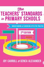 The Teachers’ Standards in Primary Schools af Joy (University of Worcester Carroll