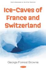 Ice-Caves of France and Switzerland af George Forrest Browne