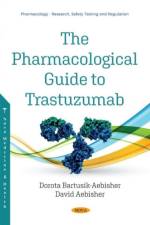 The Pharmacological Guide to Trastuzumab af David Aebisher