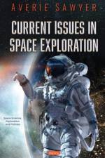 Current Issues in Space Exploration