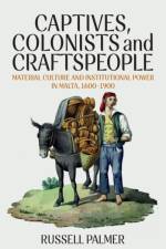 Captives, Colonists and Craftspeople af Russell Palmer