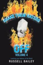 Shake Them Haters off Volume 4 af Russell Bailey