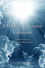 Hebraic Messianic Galatians af Moshe Schwab