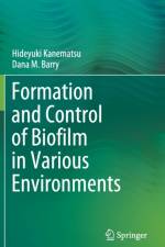 Formation and Control of Biofilm in Various Environments