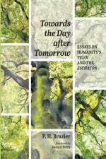 Towards the Day after Tomorrow af P H Brazier