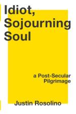 Idiot, Sojourning Soul af Justin Rosolino