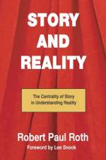 Story and Reality af Robert Paul Roth