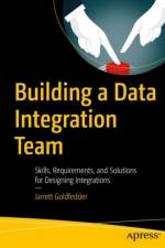 Building a Data Integration Team af Jarrett Goldfedder